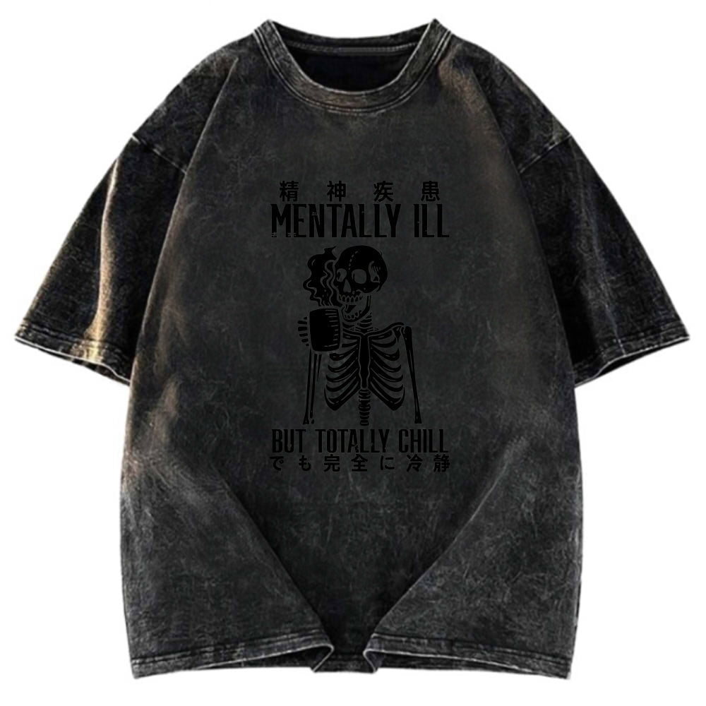 Tokyosol Mentally Ill But Totally Chill Washed T-Shirt