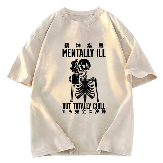 Tokyosol Mentally Ill But Totally Chill Washed T-Shirt