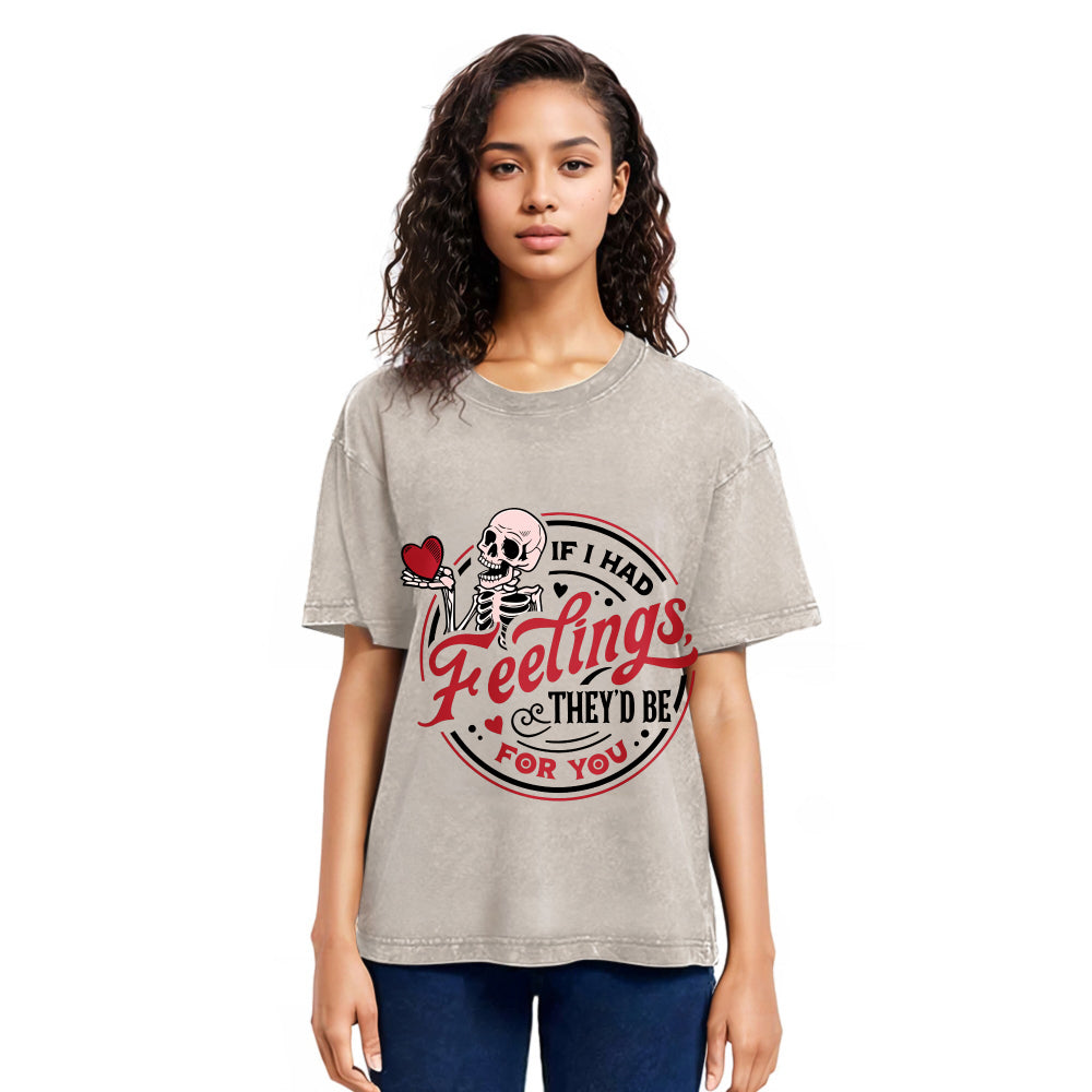 Tokyosol If I Had Feelings Valentine Washed T-Shirt