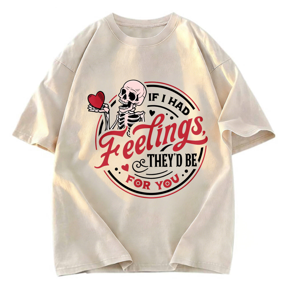 Tokyosol If I Had Feelings Valentine Washed T-Shirt