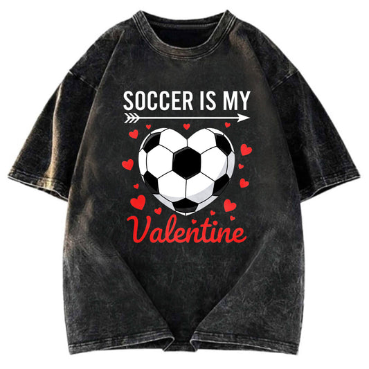 Tokyosol Soccer Is My Valentine Washed T-shirt